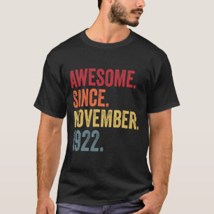 Geweldige sinds november 1922 99e verjaardag 99 Ja T-shirt