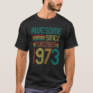 Geweldige sinds november 1973 49e geboortedag retr t-shirt