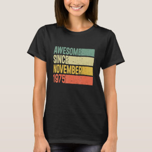 Geweldige sinds november 1975 47 jaar oude geschen t-shirt
