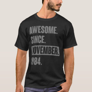 Geweldige sinds november 1984 38 jaar oud en 38 ja t-shirt