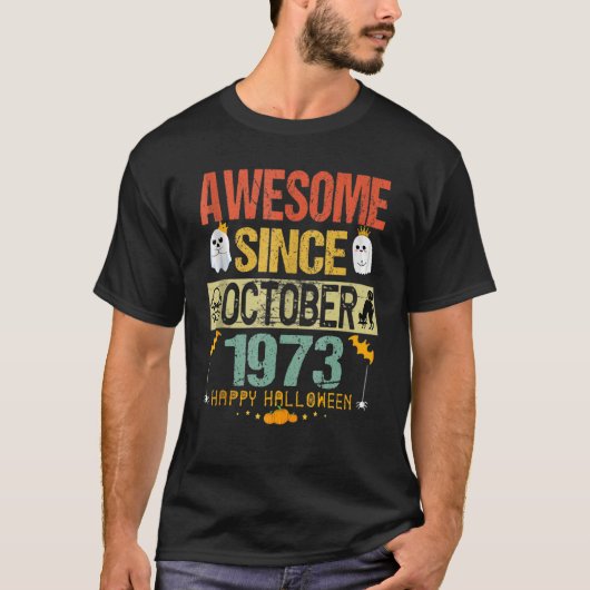 Geweldige Sinds oktober 1973 49e Verjaardagskostuu T-shirt (Voorkant)