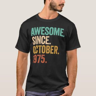 Geweldige sinds oktober 1975 47 jaar oude 47e gebo t-shirt