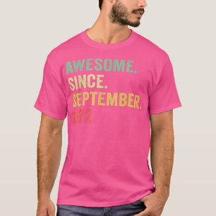 Geweldige sinds september 1972 50e Bday Gift 50 Ye T-shirt