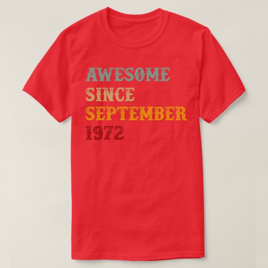 Geweldige sinds september 1972 Retrotekst T-shirt (Design voorkant)