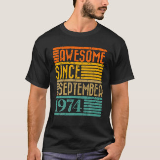 Geweldige sinds september 1974 50 jaar oud 50ste B T-shirt