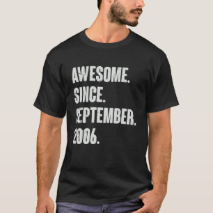 Geweldige sinds september 2006 16 jaar oud en 16 j t-shirt