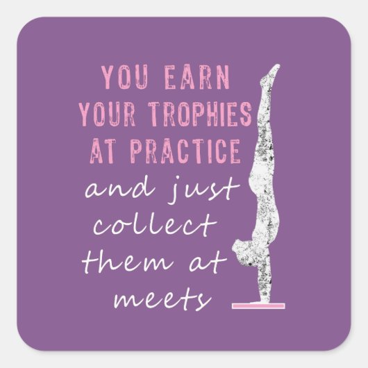 Geweldige Trophies Verdien in de praktijk Gymnasts Vierkante Sticker (Voorkant)