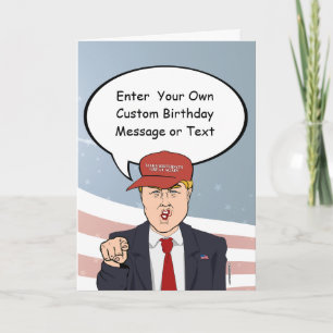 Geweldige Trump Birthday Kaart - Pas uw bericht aa