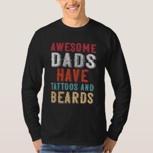 Geweldige vaders hebben tatoeage en baarden Vaderd T-shirt