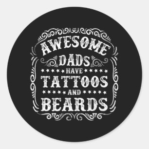 Geweldige vaders hebben Tattoos en baarden _1 Ronde Sticker