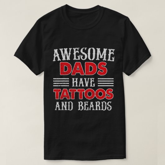 Geweldige vaders hebben tattoos en baarden coolste t-shirt (Design voorkant)