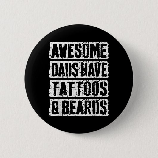 Geweldige vaders hebben Tattoos en baarden Vaderda Ronde Button 5,7 Cm (Voorkant)