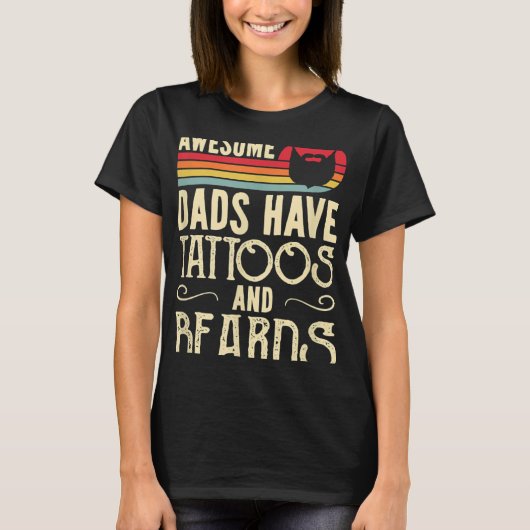 Geweldige vaders hebben Tattoos en baarden vaderda T-shirt (Voorkant)