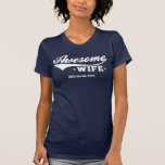 Geweldige vrouw (datum ) donker t-shirt<br><div class="desc">Beste T-shirt voor trouwdag.</div>