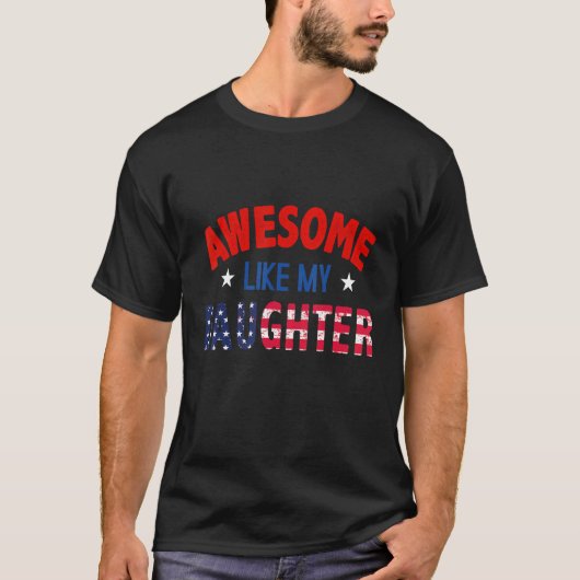 Geweldige zoals mijn dochter American Flag Father' T-shirt (Voorkant)
