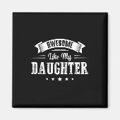 Geweldige zoals mijn dochter cadeaus Mannen vader  Magneet (Voorkant)
