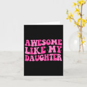 Geweldige zoals mijn dochter Funny Mothers Vaderda Kaart (Gele Bloem)