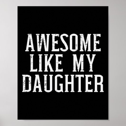 Geweldige zoals mijn dochter Funny Mothers Vaderda Poster (Voorkant)