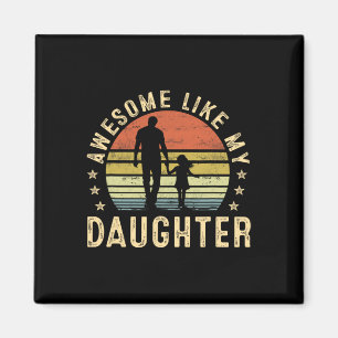 Geweldige zoals mijn dochter geschenken Mannen vad Magneet