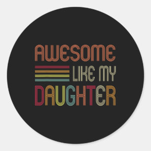 Geweldige zoals mijn dochter geschenken Mannen vad Ronde Sticker