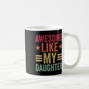 Geweldige zoals mijn dochter Gifts Mannen Funny Fa Koffiemok