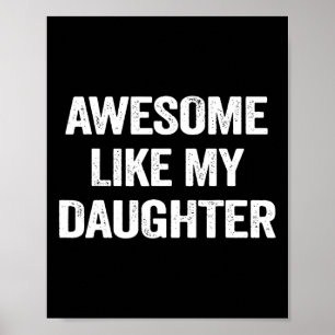 Geweldige zoals mijn dochter Gifts Mannen Funny Fa Poster