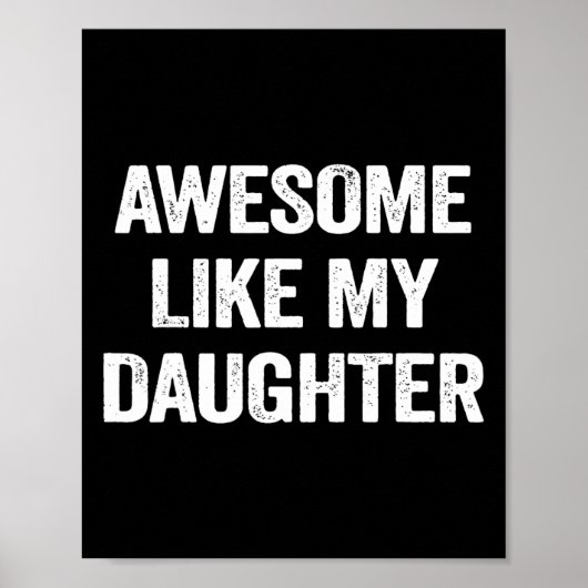 Geweldige zoals mijn dochter Gifts Mannen Funny Fa Poster (Voorkant)