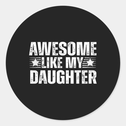 Geweldige zoals mijn dochter Gifts Mannen Funny Fa Ronde Sticker (Voorkant)