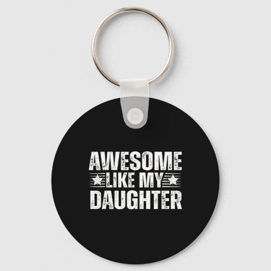 Geweldige zoals mijn dochter Gifts Mannen Funny Fa Sleutelhanger (Voorkant)
