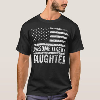 Geweldige zoals mijn dochter Gifts Mannen Funny Fa T-shirt