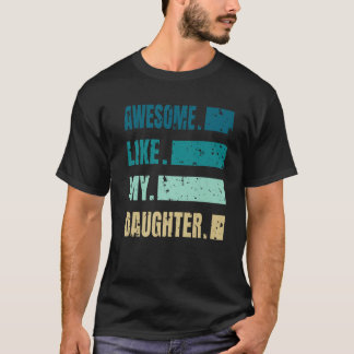 Geweldige zoals mijn dochter Graphic Novelty Sarca T-shirt