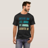 Geweldige zoals mijn dochter Graphic Novelty Sarca T-shirt (Voorkant volledig)