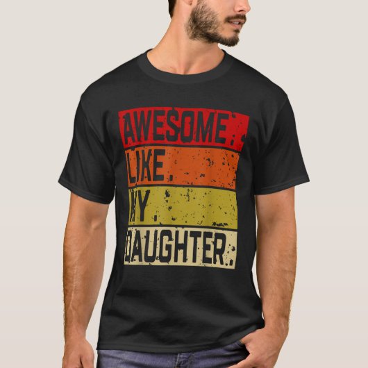 Geweldige zoals mijn dochter Graphic Novelty Sarca T-shirt (Voorkant)