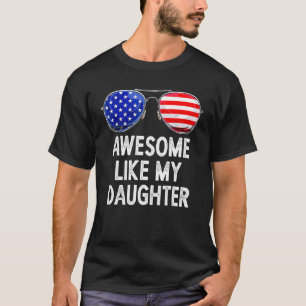 Geweldige zoals mijn dochter grappig familie Humor T-shirt