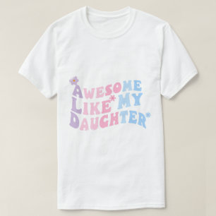 Geweldige zoals mijn dochter Mannen Funny Fathers T-shirt