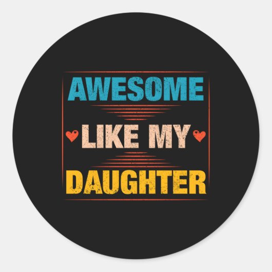 Geweldige zoals mijn dochter papa papa ronde sticker (Voorkant)