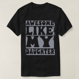Geweldige zoals mijn dochter Retro Funny Fathers d T-shirt