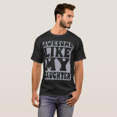 Geweldige zoals mijn dochter Retro Funny Fathers d T-shirt (Voorkant volledig)