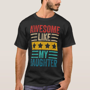 Geweldige Zoals mijn dochter Retro Mannen Papa Fun T-shirt