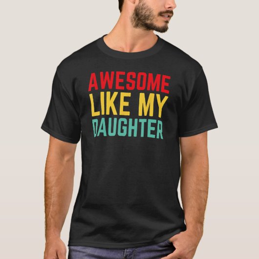 Geweldige zoals mijn dochter Retro papa vaders T-shirt (Voorkant)