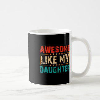 Geweldige zoals mijn dochter Shirt Funny Fathers D Koffiemok