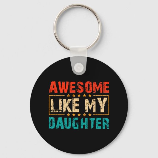 Geweldige zoals mijn dochter Shirt Funny Fathers D Sleutelhanger (Voorkant)