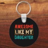 Geweldige zoals mijn dochter Shirt Funny Fathers D Sleutelhanger (Voorkant)