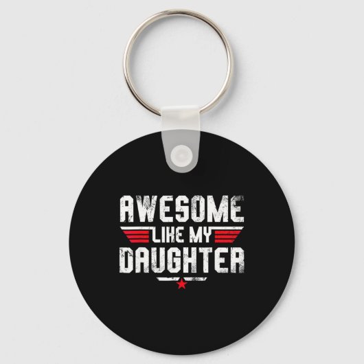 Geweldige zoals mijn dochter Shirt Mannen Funny Fa Sleutelhanger (Voorkant)