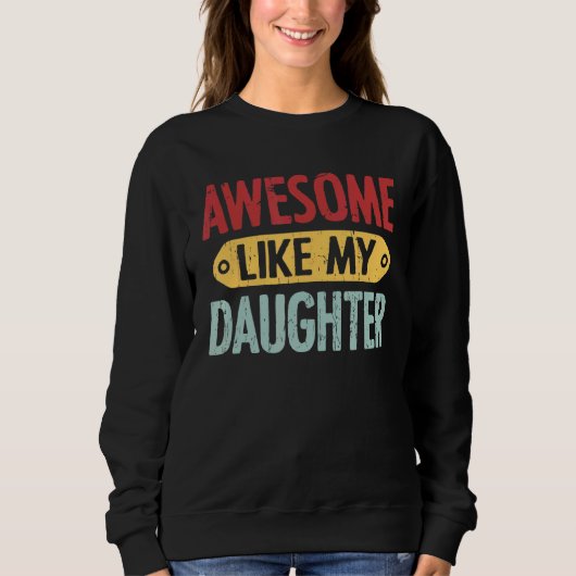 Geweldige zoals mijn dochter Shirt Vaderdag (Voorkant)