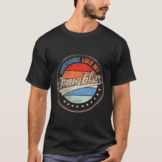 Geweldige zoals mijn dochter Vaderdag T-shirt (Voorkant)