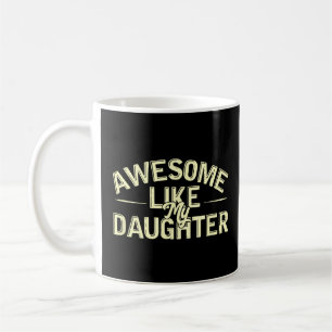 Geweldige zoals mijn dochter vaderdag verjaardagsd koffiemok