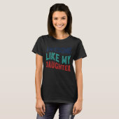 Geweldige zoals mijn dochter vaders dag vader Mann T-shirt (Voorkant volledig)