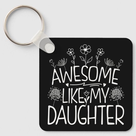 Geweldige zoals mijn dochter Wildflower Cadeau mam Sleutelhanger (Voorkant)