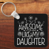 Geweldige zoals mijn dochter Wildflower Cadeau mam Sleutelhanger (Voorkant)